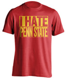 i hate penn state red shirt for maryland terps fans