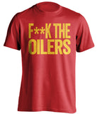 fuck the oilers calgary flames fan red shirt censored