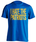 i hate the patriots blue and gold super bowl shirt