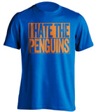 i hate the penguins NYI islanders fan blue shirt