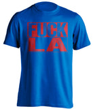 fuck la dodgers angels texas rangers blue shirt uncensored