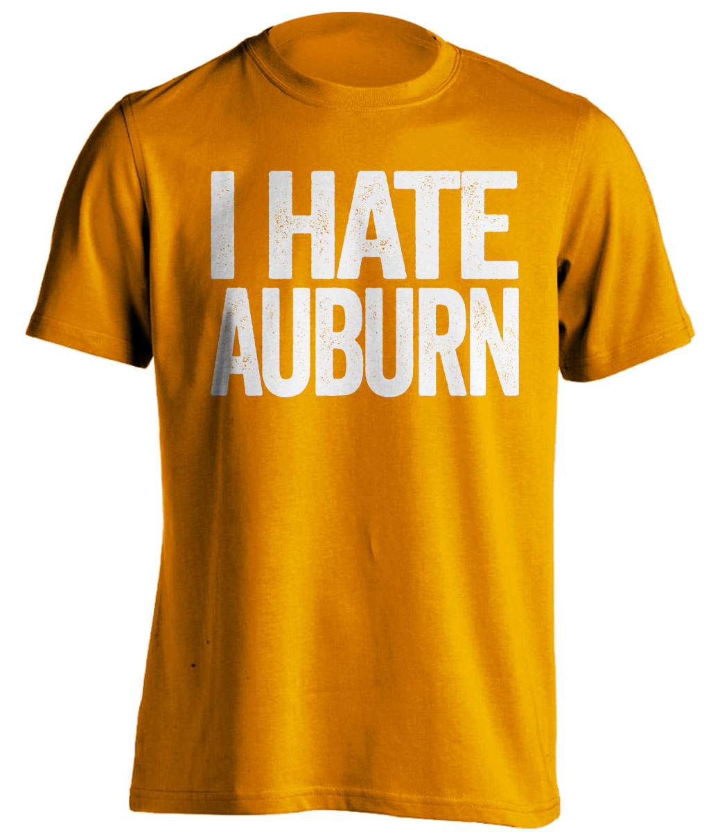 i hate auburn orange tshirt for tennessee fans