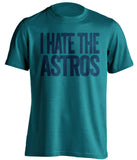 i hate the astros seattle mariners teal tshirt