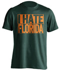 i hate florida uf miami hurricanes green shirt