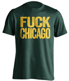 fuck chicago bears green bay packers green tshirt uncensored