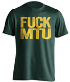 fuck mtu uncensored green tshirt for nmu fans