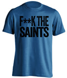 fuck the saints blue and black tshirts censored panthers fan