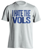 i hate the vols white and blue tshirt kentucky wildcats fans