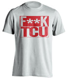 fuck tcu censored white shirt TTU fans