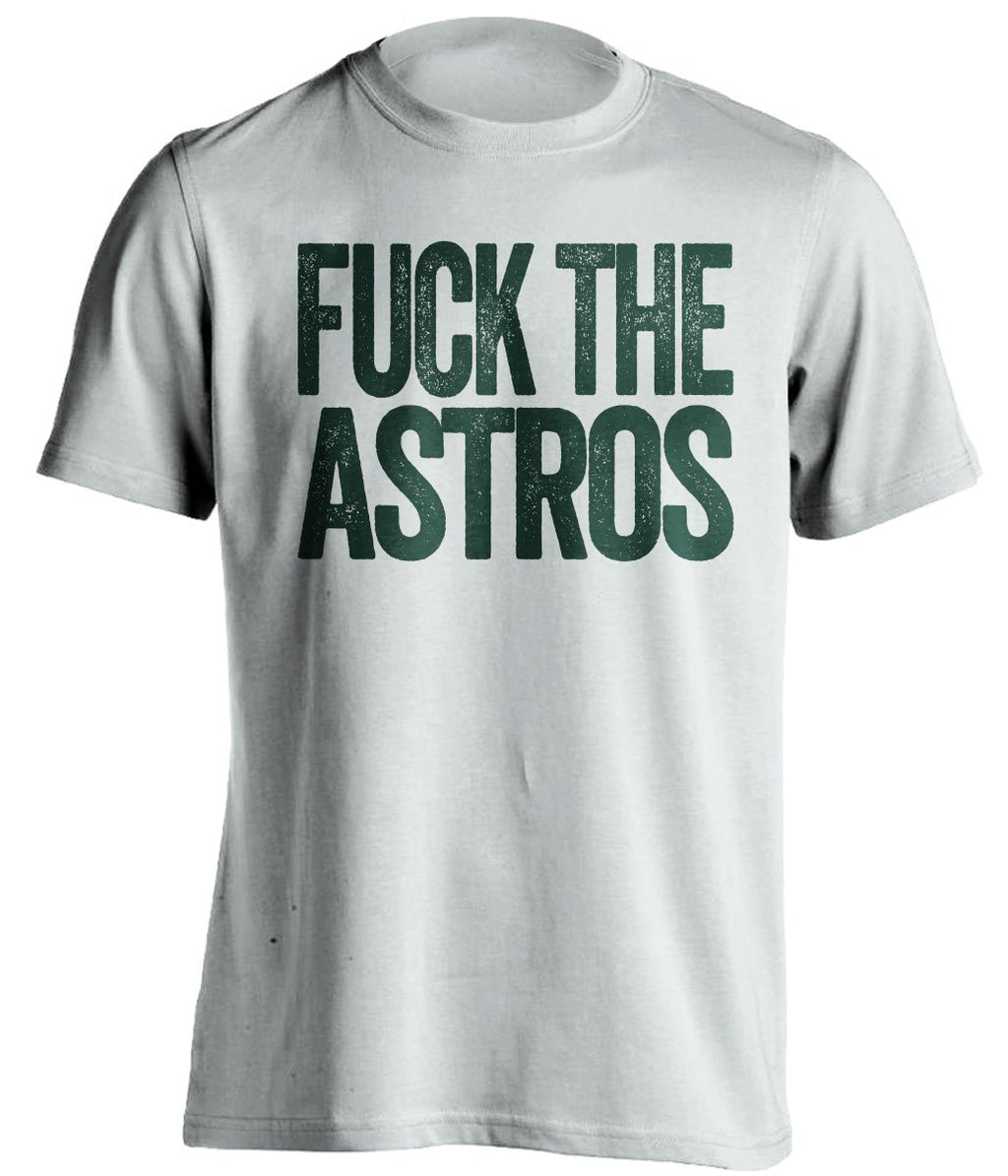 fuck the astros oakland athletics white fan shirt uncensored