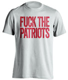 FUCK THE PATRIOTS Atlanta Falcons white shirt