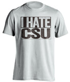 i hate csu white shirt wyoming cowboys fan