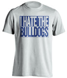 i hate the bulldogs white shirt sjsu fans