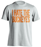 i hate the buckeyes white tshirt for miami hurricanes fans