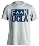 fuck ucla censored white shirt cal bears fan