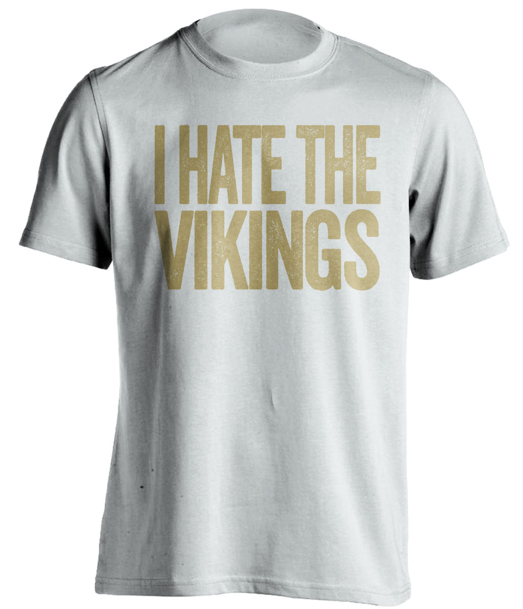 i hate the vikings new orleans saints fan white shirt