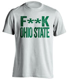 F**K OHIO STATE Oregon Ducks white Shirt