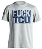 fuck TCU white shirt uncensored WVU fans