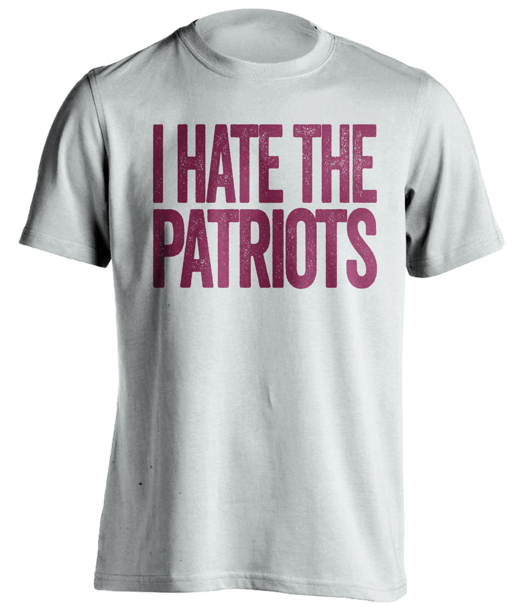 I Hate The Patriots - Haters Gonna Hate Garnet and Gold Version - Text Design - Beef Shirts
