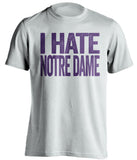 i hate notre dame northwestern white shirt