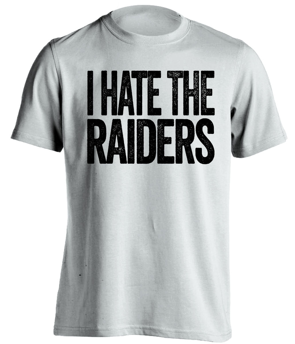 i hate the raiders oakland fan white shirt