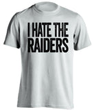 i hate the raiders oakland fan white shirt