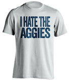 i hate the aggies white tshirt for byu fans