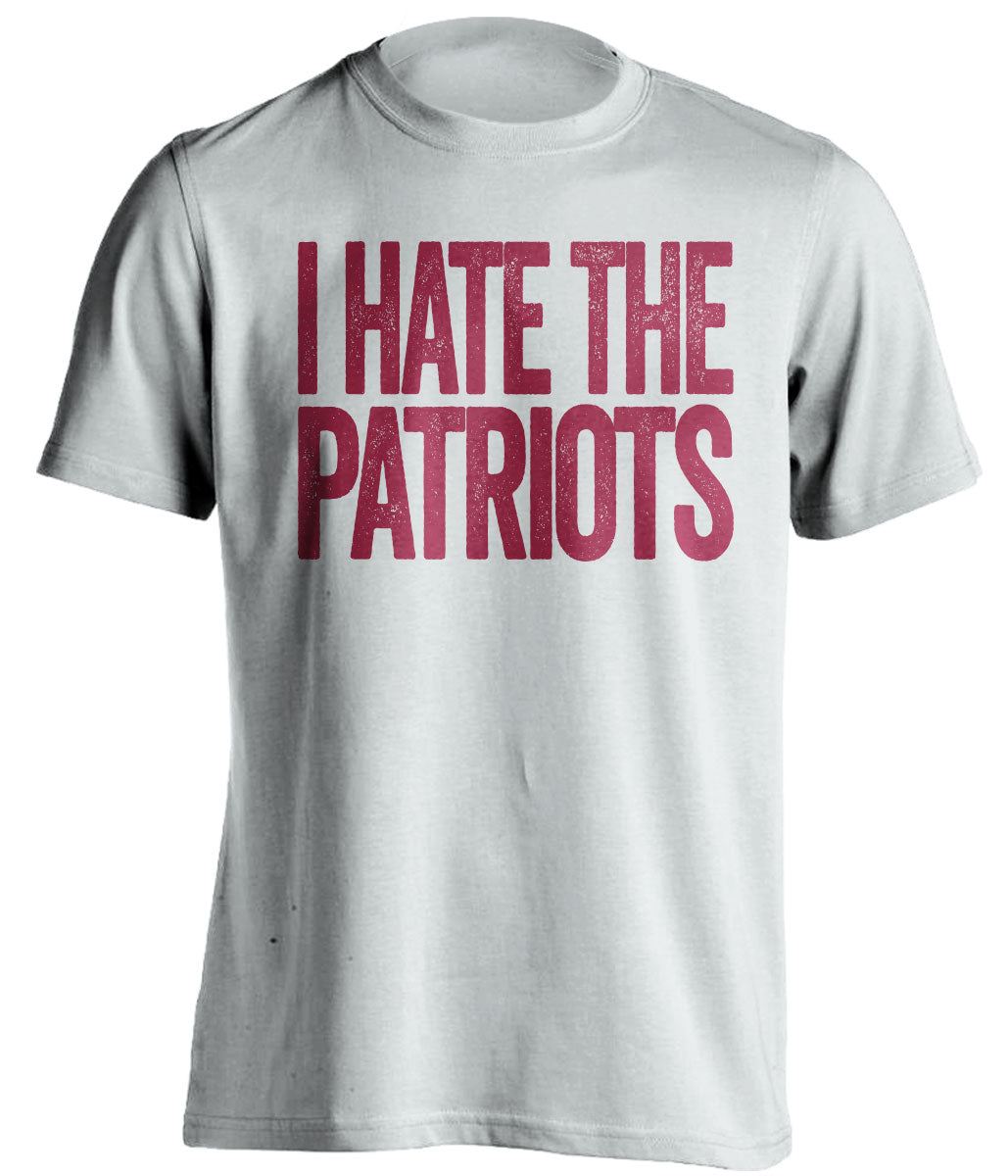 I Hate The Patriots - Haters Gonna Hate Garnet and Old Gold Version - Text Design - Beef Shirts