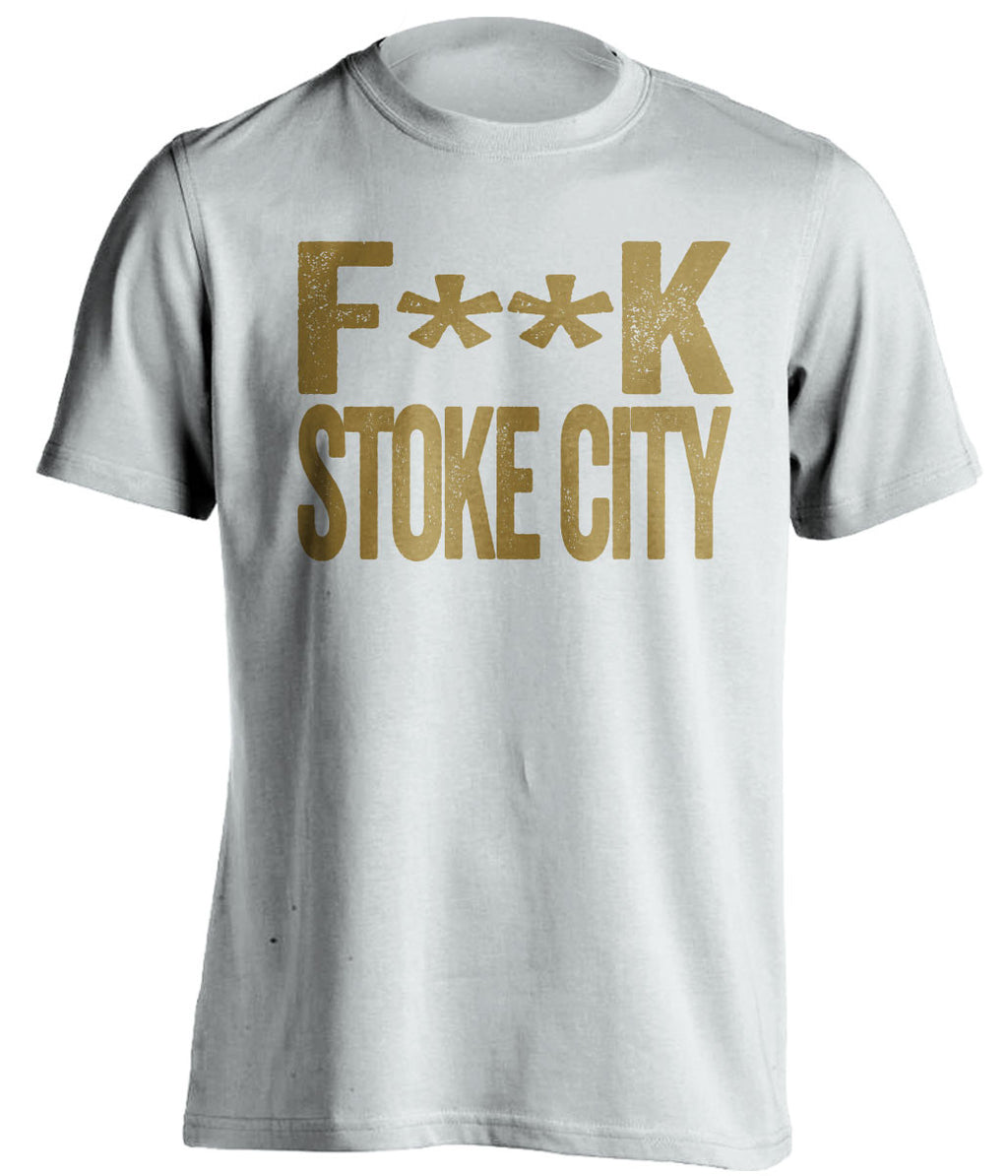 F**K STOKE CITY Swansea City FC white Shirt