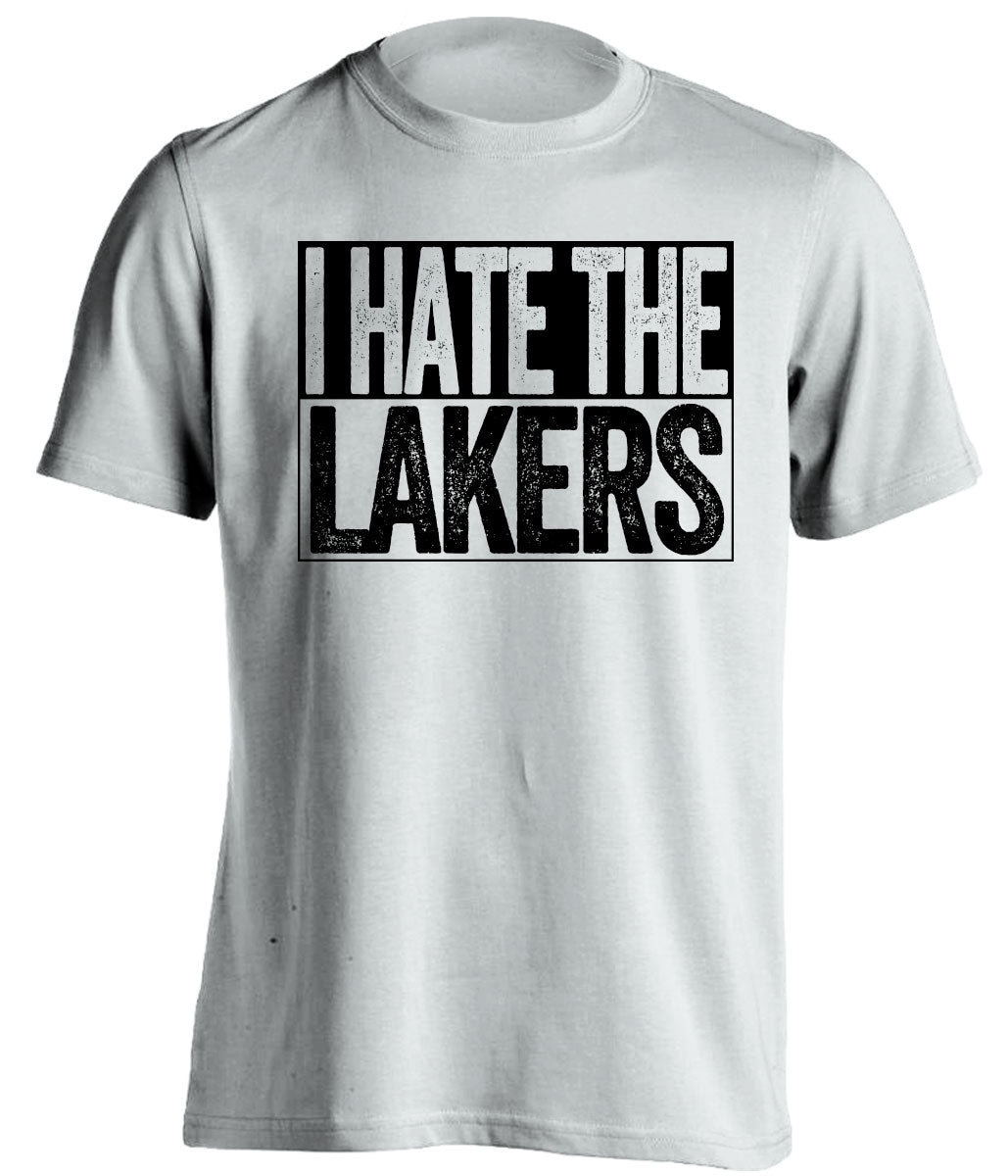 i hate the lakers san antonio spurs white shirt
