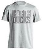 I Hate The Ducks Los Angeles Kings white TShirt