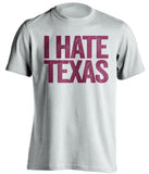 i hate texas cardinal white shirt razorbacks fans
