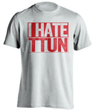 i hate ttun ohio state buckeyes white shirt