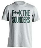 FUCK THE SOUNDERS - Portland Timbers Fan T-Shirt - Text Design - Beef Shirts