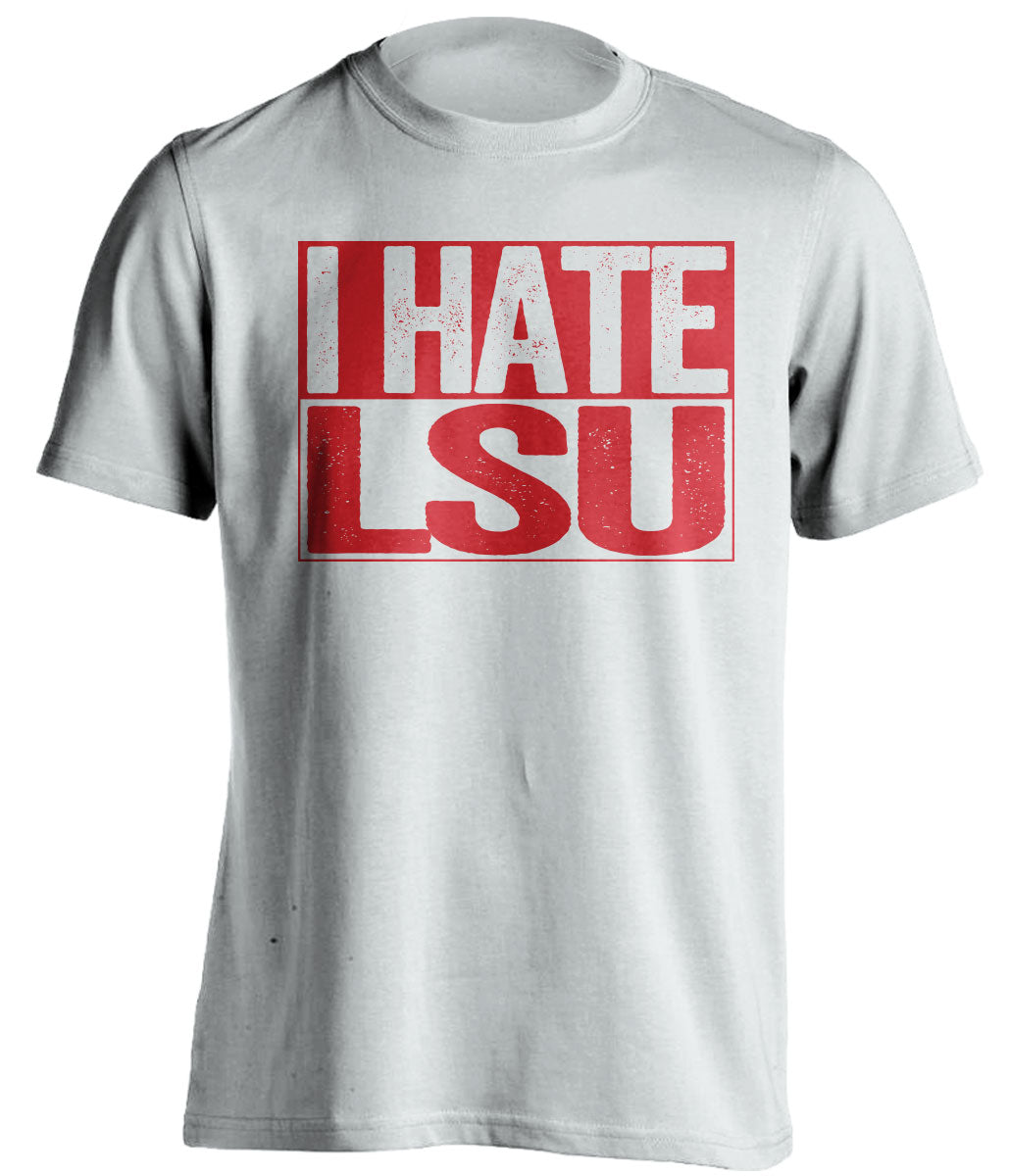 i hate lsu white shirt for ull ragin cajun fans
