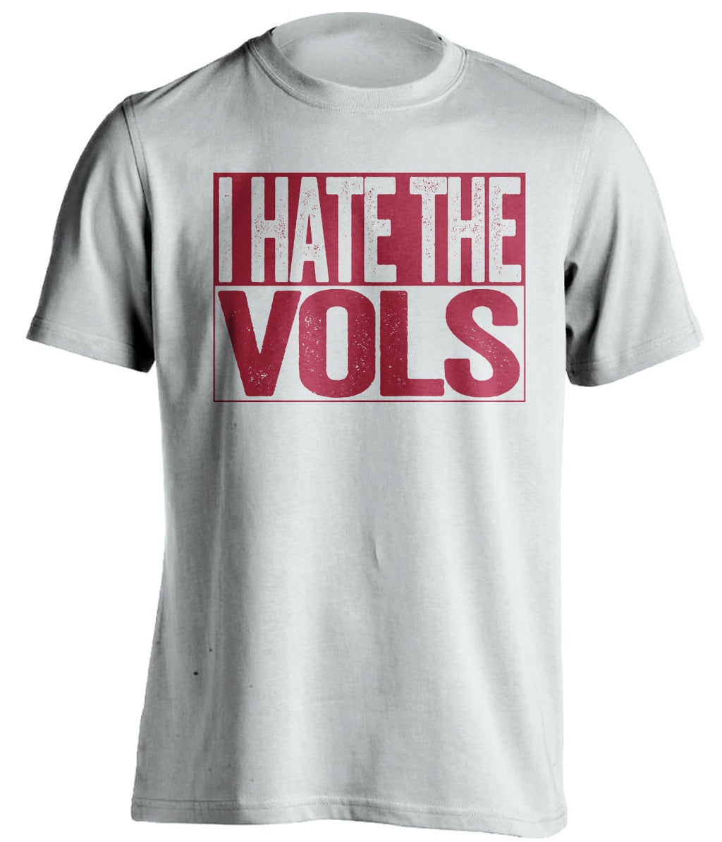 I Hate the Vols Alabama Crimson Tide white TShirt