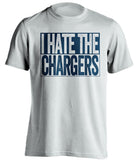 i hate the chargers san diego fans white shirt