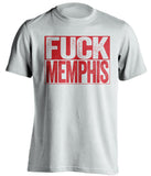 fuck memphis uncensored white shirt a-state fans
