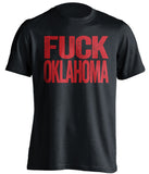 fuck oklahoma uncensored black tshirt for nebraska fans