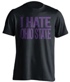 i hate ohio state black shirt northwestern student gift