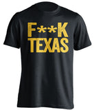 fuck texas wvu fan black and gold shirt censored