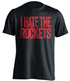 i hate the rockets portland blazers fan black tshirt