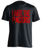 i hate the pacers chicago bulls black tshirt