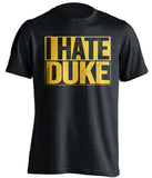 i hate duke black and gold tshirt