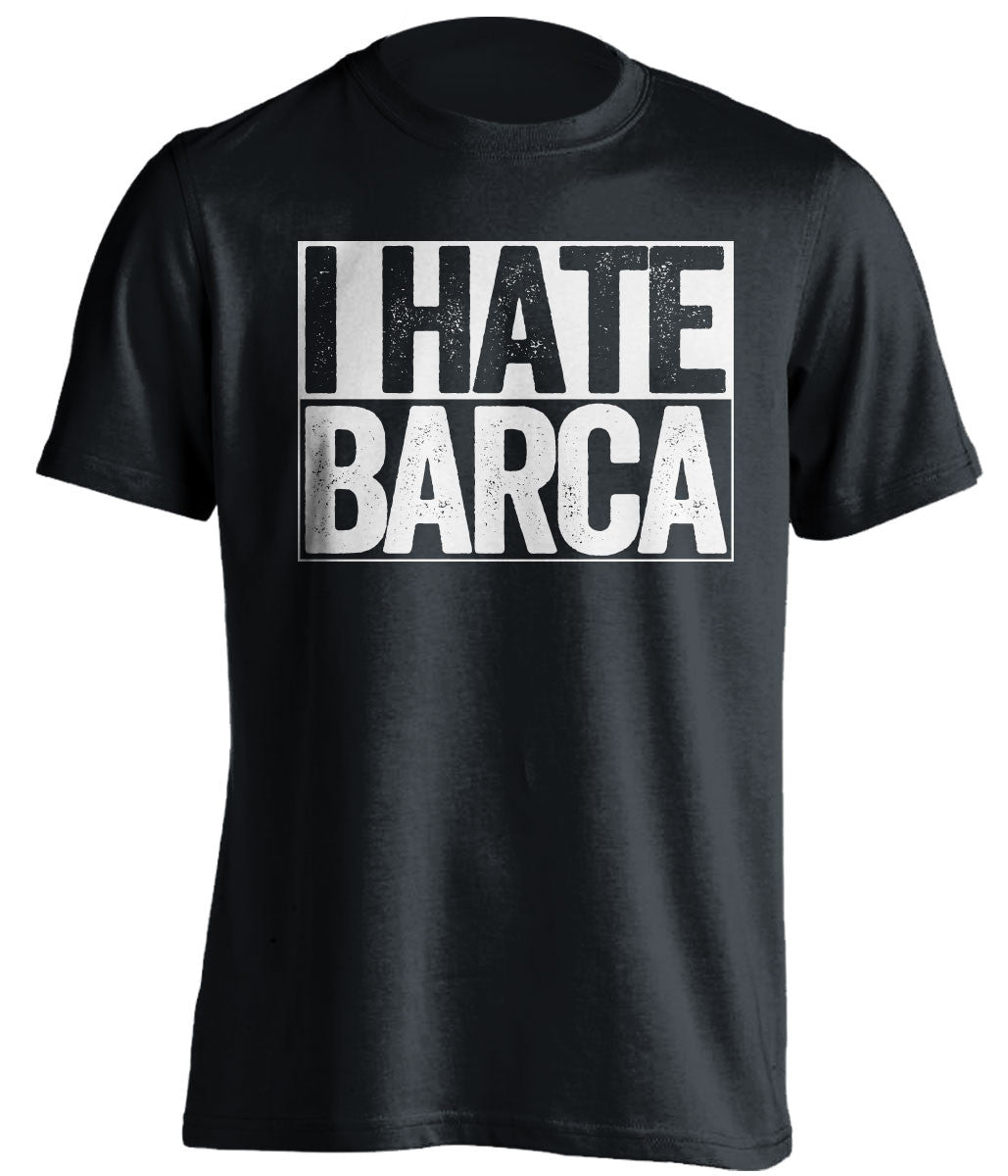 i hate barca black shirt