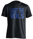 i hate the vols black and blue tshirt kentucky wildcats fans