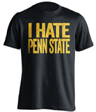 i hate penn state black tshirt for iowa fans