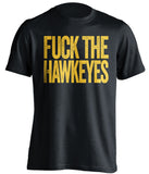 fuck the hawkeyes uncensored black tshirt for minnesota fans