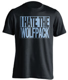 i hate the nc state wolfpack unc tar heels black shirt