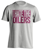 i hate the oilers grey and red tshirt